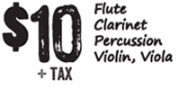 $10 Flute, Clarinet, Percussion, Violin, Viola rentals